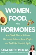 Image of women food and hormones a 4 week plan to achieve hormonal balance lose weig