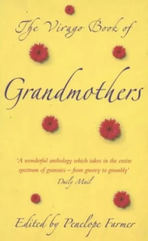Image of The Virago Book of Grandmothers by Penelope Farmer Paperback