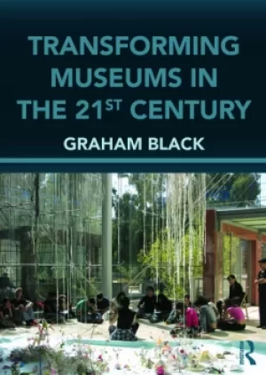 Image of Transforming Museums in the Twenty-first Century