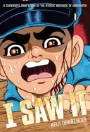 Image of i saw it a survivors true story of the atomic bombing of hiroshima