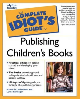 Image of Complete Idiots Guide to Publishing Childrens Books by Harold Underdown Paperback
