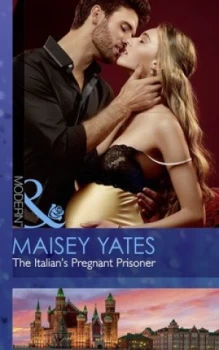Image of The Italians Pregnant Prisoner by Maisey Yates Book