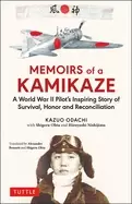 Image of memoirs of a kamikaze a world war ii pilots inspiring story of survival ho