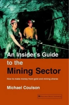 Image of An Insiders Guide to the Mining Sector by Michael Coulson Paperback