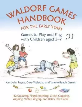 Image of Waldorf Games Handbook for the Early Years - Games by Kim John Payne