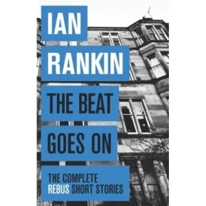 Image of The Beat Goes On: The Complete Rebus Stories
