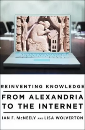 Image of Reinventing knowledge by Ian F McNeely