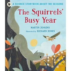 Image of The Squirrels' Busy Year: A Science Storybook about the Seasons Paperback / softback 2018