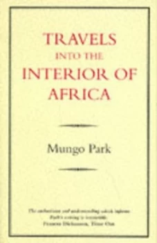 Image of Travels in Africa. Travels into the Interior of Africa by Mungo Park Book
