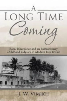 Image of A Long Time Coming by J W Vimikh Paperback