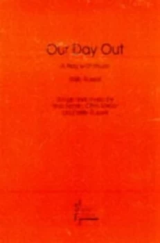 Image of Our Day Out by Willy Russell and Bob Eaton and Chris Mellors Paperback