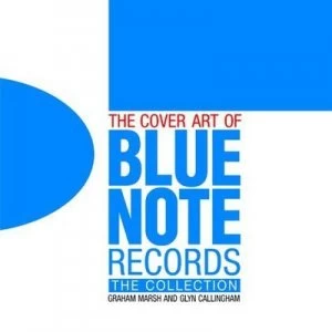 Image of The Cover Art of Blue Note Records by Graham Marsh and Glyn Callingham Book