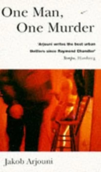 Image of One Man One Murder by Jakob Arjouni Book