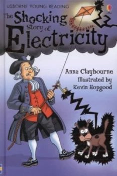 Image of The Shocking Story of Electricity by Anna Claybourne and Kevin Hopgood and Alison Kelly Hardback