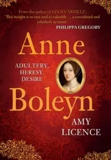 Image of Anne Boleyn : Adultery, Heresy, Desire
