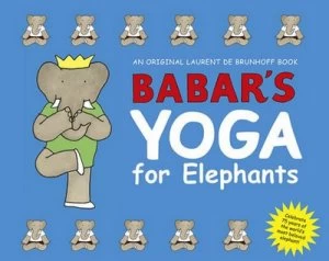 Image of Babars Yoga for Elephants by Laurent De Brunhoff Hardback