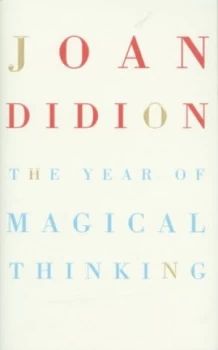 Image of The Year of Magical Thinking by Joan Didion Hardback