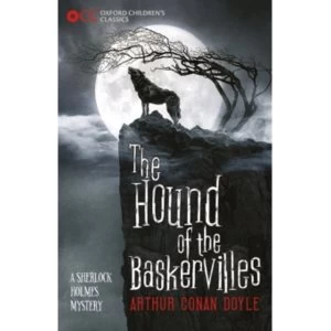 Image of Oxford Childrens Classics: The Hound of the Baskervilles