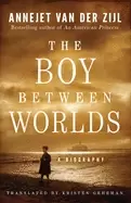 Image of boy between worlds a biography