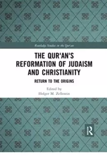 Image of The Qur'ans Reformation of Judaism and Christianity : Return to the Origins