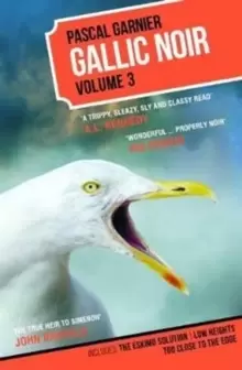 Image of Gallic Noir : The Eskimo Solution, Low Heights, Too Close to the Edge Volume 3 Volume3