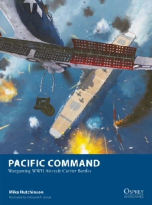Image of Pacific Command : Wargaming WWII Aircraft Carrier Battles Paperback / softback