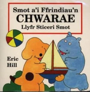 Image of Smot Ai Ffrindiaun Chwarae by Eric Hill Hardback