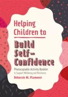 Image of Helping Children to Build Self-Confidence : Photocopiable Activity Booklet to Support Wellbeing and Resilience