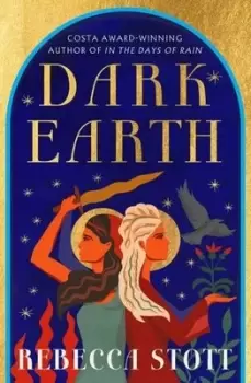 Image of Dark Earth - Rebecca Stott - Hardback - Used