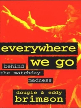 Image of Everywhere We Go by Eddy Brimson Paperback