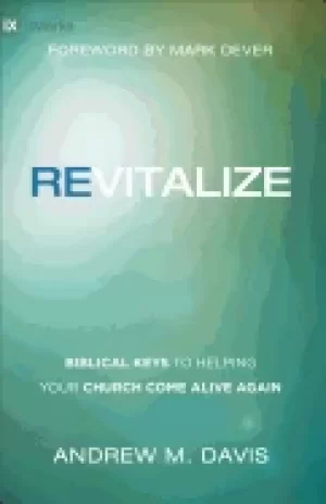 Image of revitalize biblical keys to helping your church come alive again