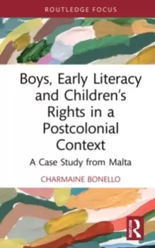 Image of Boys, Early Literacy and Childrens Rights in a Postcolonial Context : A Case Study from Malta