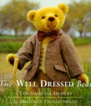 Image of The Well Dressed Bear by Geraldine Thistlethwaite Hardback