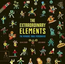 Image of The Extraordinary Elements : The Periodic Table Personified