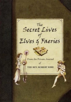 Image of The Secret Lives of Elves and Faeries by John Matthews Paperback