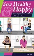 Image of sew healthy and happy smart ergonomics stretches and more for makers