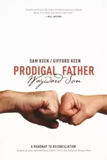 Image of Prodigal Father Wayward Son : A Roadmap to Reconciliation