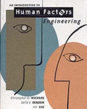 Image of An Introduction to Human Factors Engineering by Christopher D. Wickens Hardback