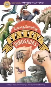 Image of Roaring, Rumbling Tattoo Dinosaurs: 50 Temporary Tattoos That Teach