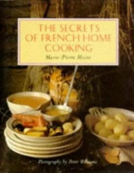 Image of The Secrets of French Home Cooking by Marie-Pierre Moine and Peter Williams Book