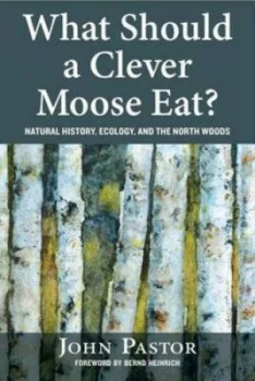 Image of What Should a Clever Moose Eat by John Pastor Book