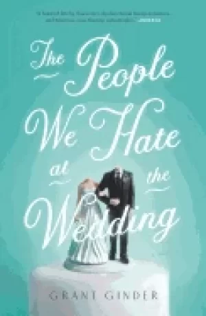 Image of people we hate at the wedding a novel