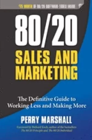 Image of 80 20 sales and marketing the definitive guide to working less and making m