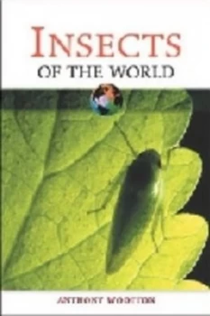 Image of Insects of the World by Anthony Wootton Hardback