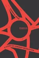 Image of radius a story of feminist revolution