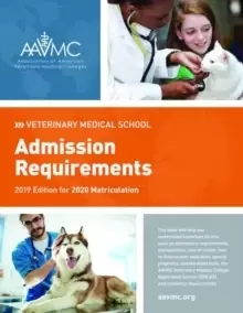 Image of Veterinary Medical School Admission Requirements (VMSAR) : 2019 Edition for 2020 Matriculation