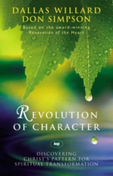 Image of Revolution of Character by Dallas Willard and Don Simpson Paperback