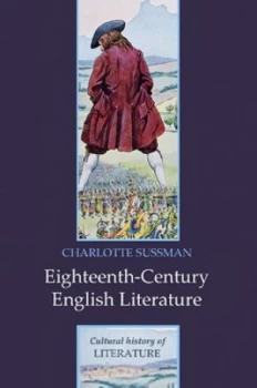 Image of Eighteenth Century English Literature 1660-1789 by Charlotte Sussman Hardback