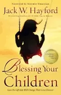 Image of blessing your children give the gift that will change their lives forever