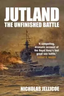 Image of Jutland : The Unfinished Battle